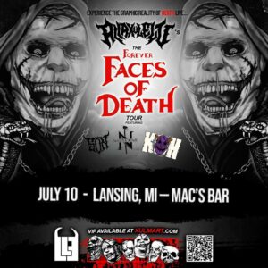 1. Forever Faces of Death tour July 10th 2026 @Macs Bar Lansing MI
